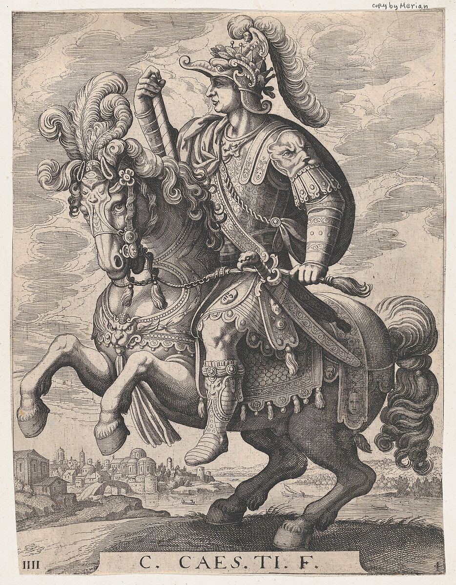 Plate 4: Emperor Gaius on Horseback, from 'The First Twelve Roman Caesars', after Tempesta, Matthäus Merian the Elder (Swiss, Basel 1593–1650 Schwalbach), Etching and engraving 