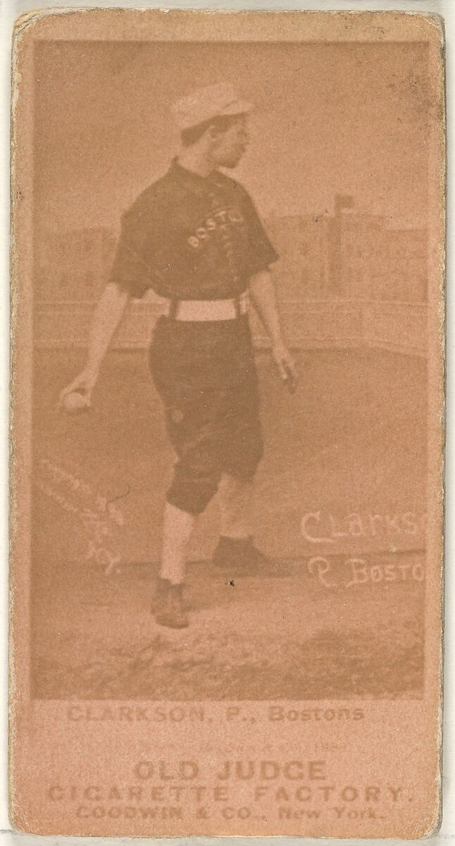 Clarkson, Pitcher, Boston, from the Old Judge series (N172) for Old Judge Cigarettes, Issued by Goodwin &amp; Company, Albumen photograph 
