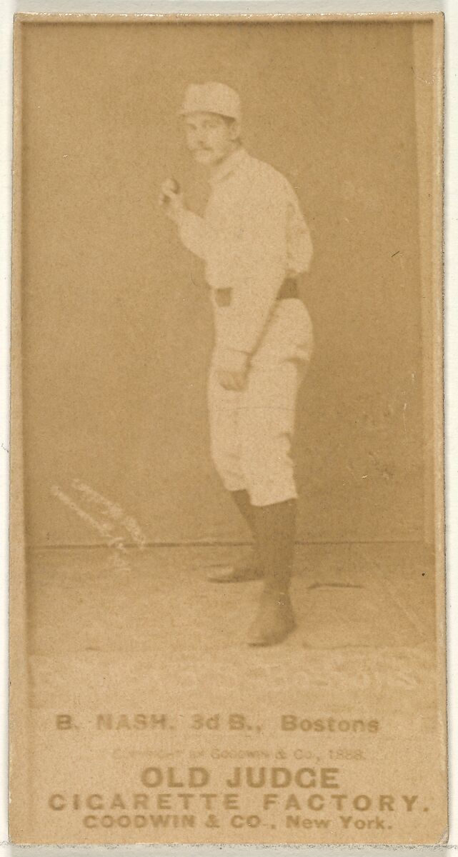 B. Nash, 3rd Base, Boston, from the Old Judge series (N172) for Old Judge Cigarettes, Issued by Goodwin &amp; Company, Albumen photograph 