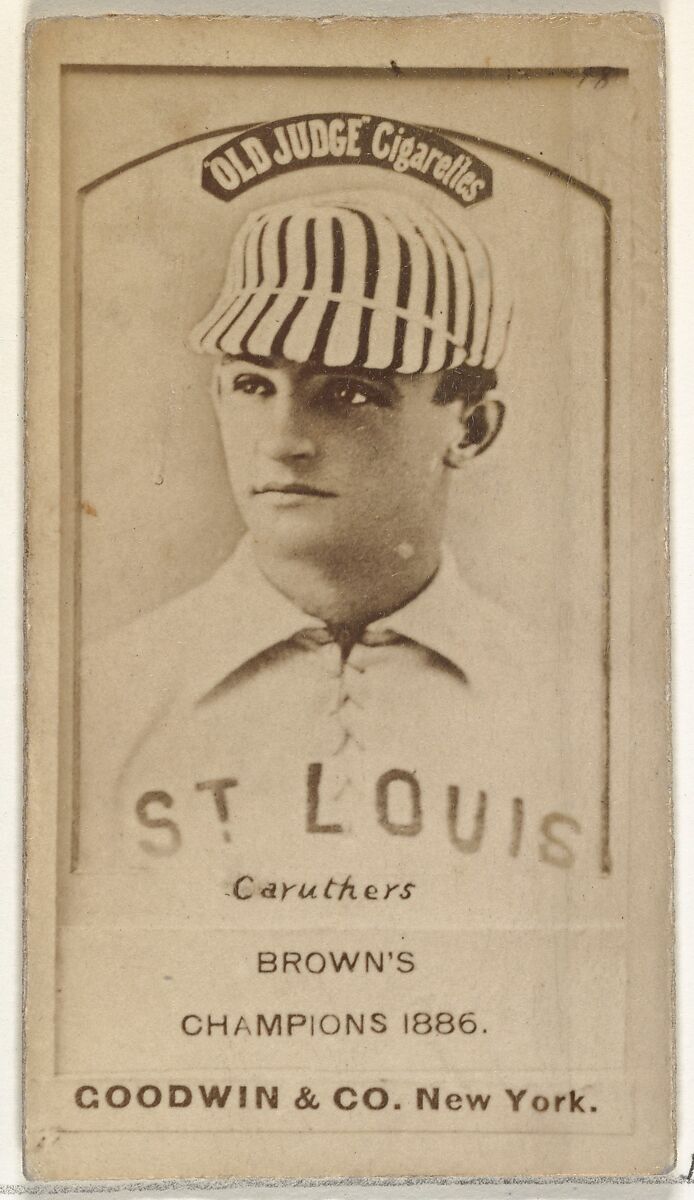 Robert Lee "Parisian Bob" Caruthers, St. Louis Browns, from the Old Judge series (N172) for Old Judge Cigarettes, Issued by Goodwin &amp; Company, Albumen photograph 