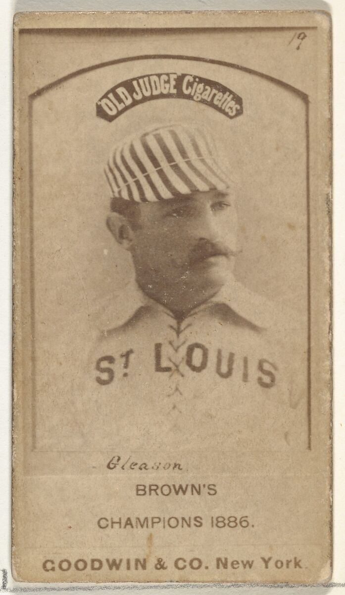 William G. "Bill" Gleason, St. Louis Browns, from the Old Judge series (N172) for Old Judge Cigarettes, Issued by Goodwin &amp; Company, Albumen photograph 