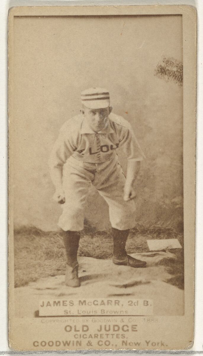 Chippy McGarr, 2nd Base, St. Louis Browns, from the Old Judge series (N172) for Old Judge Cigarettes, Issued by Goodwin &amp; Company, Albumen photograph 