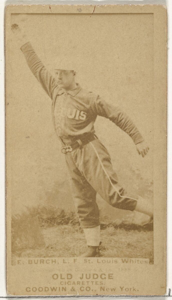 Burch, Left Field, St. Louis Whites, from the Old Judge series (N172) for Old Judge Cigarettes, Issued by Goodwin &amp; Company, Albumen photograph 