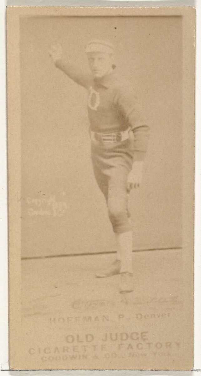 Frank J. "The Texas Wonder" Hoffman, Pitcher, Denver, from the Old Judge series (N172) for Old Judge Cigarettes, Issued by Goodwin &amp; Company, Albumen photograph 