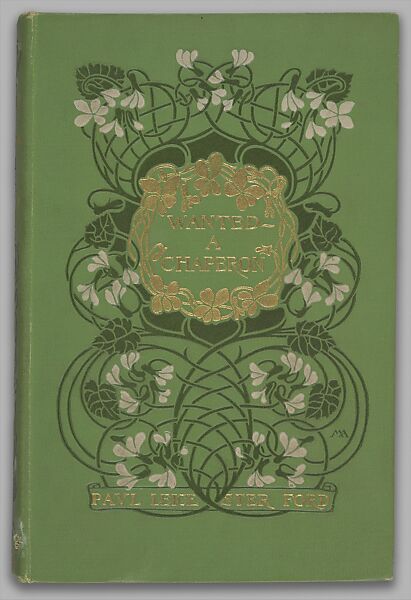 Wanted a Chaperone, Binding and decorations by Margaret Neilson Armstrong (American, New York 1867–1944 New York), illustrations: photogravures and lithographs 