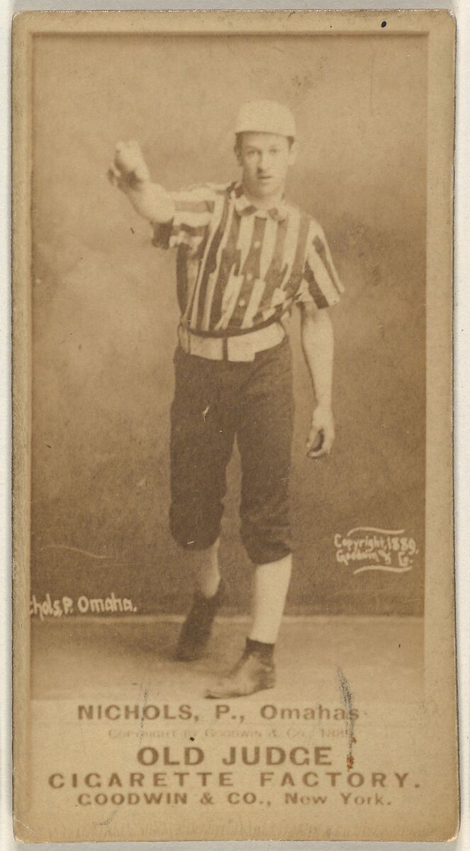 Charles Augustus "Kid" Nichols, Pitcher, Omaha Omahogs/ Lambs, from the Old Judge series (N172) for Old Judge Cigarettes, Issued by Goodwin &amp; Company, Albumen photograph 