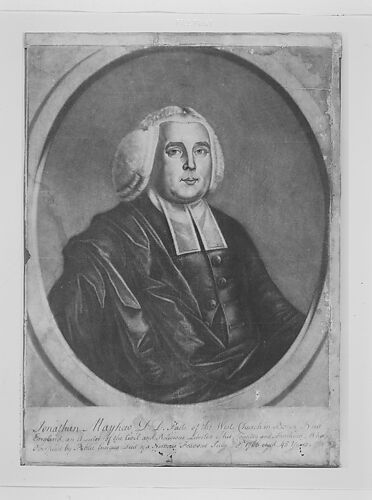 Jonathan Mayhew, D. D. Pastor of the West Church in Boston, New England