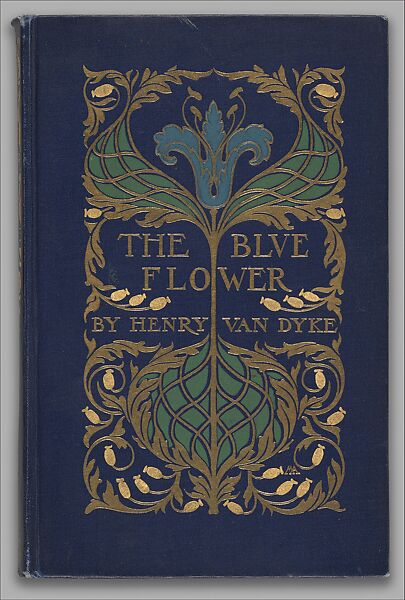 The Blue Flower, Binding designed by Margaret Neilson Armstrong (American, New York 1867–1944 New York), illustrations: photomechanical reproductions of watercolors 
