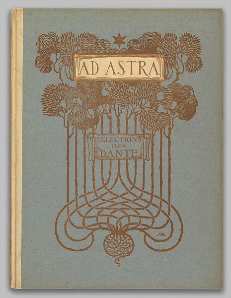 Ad Astra: Being Selections from the Divine Comedy of Dante, Binding and decorations by Margaret Neilson Armstrong (American, New York 1867–1944 New York), illustrations: collotype 