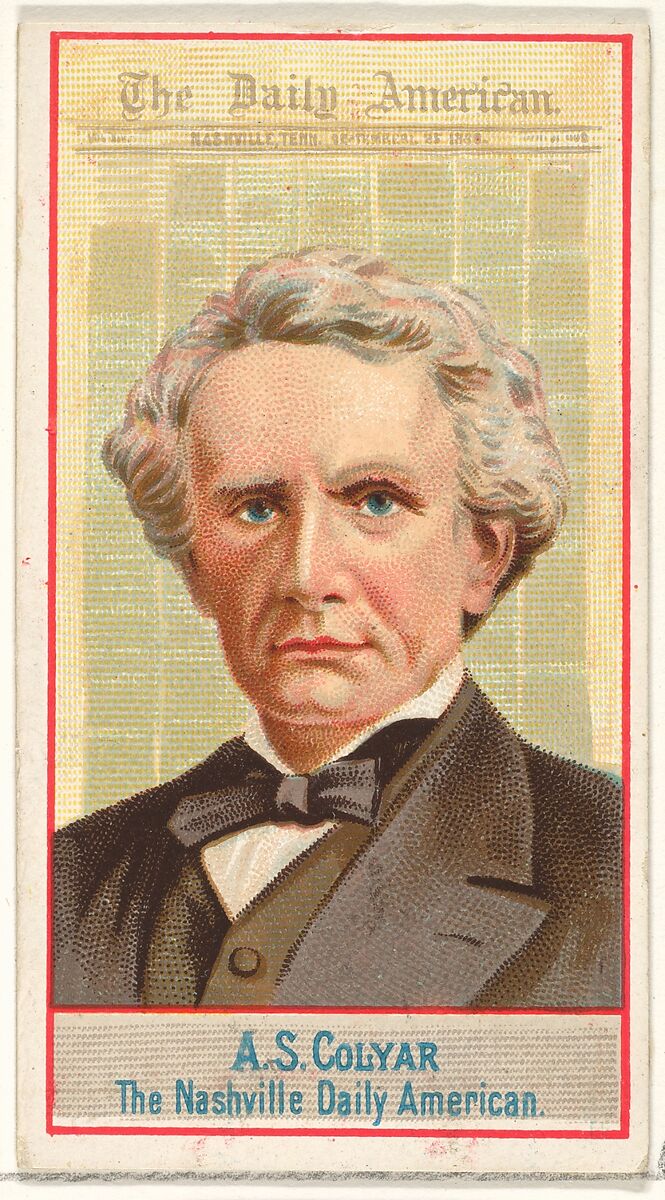 A.S. Colyar, The Nashville Daily American, from the American Editors series (N1) for Allen & Ginter Cigarettes Brands, Issued by Allen &amp; Ginter (American, Richmond, Virginia), Commercial color lithograph 