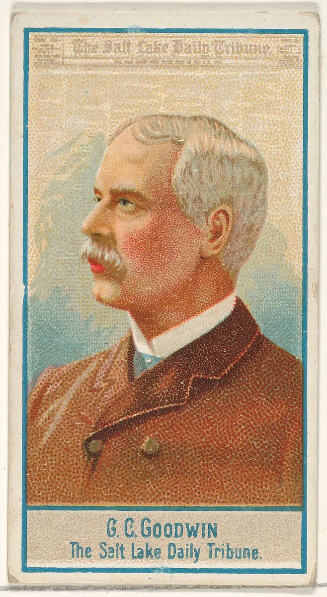 G.C. Goodwin, The Salt Lake City Tribune, from the American Editors series (N1) for Allen & Ginter Cigarettes Brands, Issued by Allen &amp; Ginter (American, Richmond, Virginia), Commercial color lithograph 