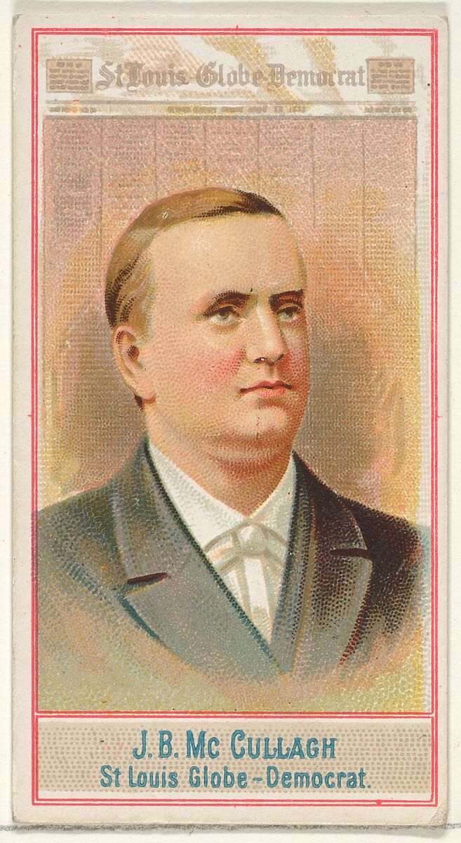 J.B. McCullagh, St. Louis Globe-Democrat, from the American Editors series (N1) for Allen & Ginter Cigarettes Brands, Issued by Allen &amp; Ginter (American, Richmond, Virginia), Commercial color lithograph 