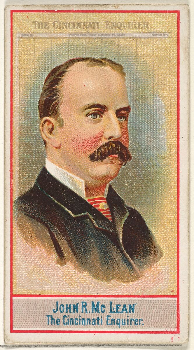 John R. McLean, The Cincinnati Enquirer, from the American Editors series (N1) for Allen & Ginter Cigarettes Brands, Issued by Allen &amp; Ginter (American, Richmond, Virginia), Commercial color lithograph 