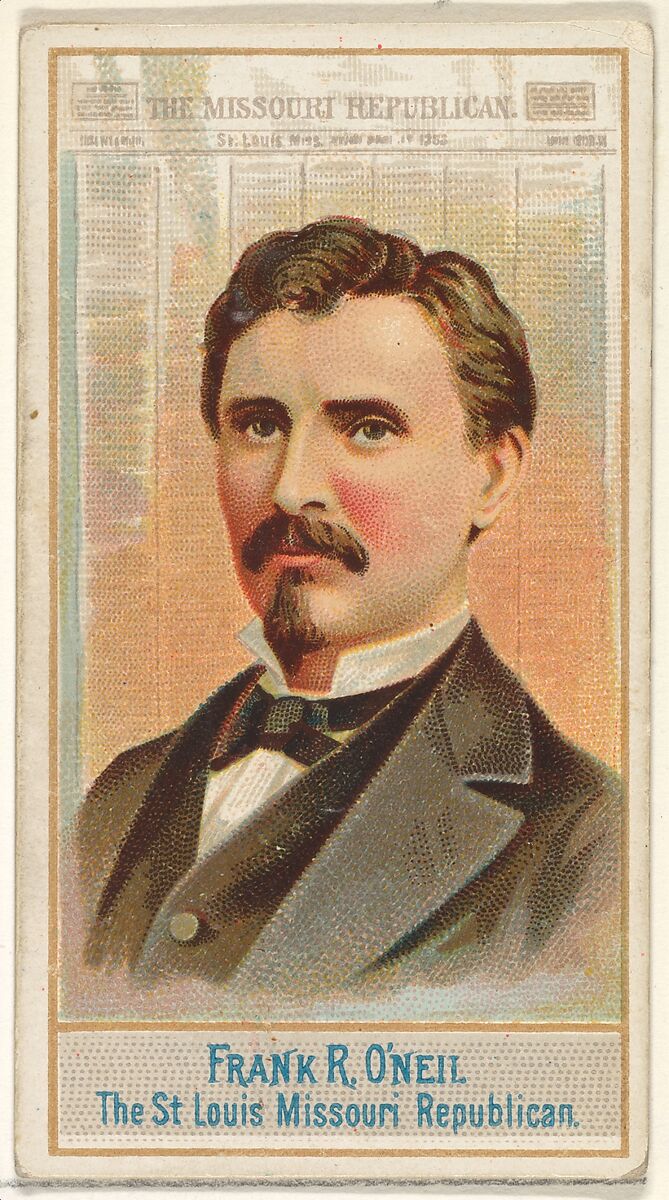 Frank R. O'Neil, The St. Louis Missouri Republican, from the American Editors series (N1) for Allen & Ginter Cigarettes Brands, Issued by Allen &amp; Ginter (American, Richmond, Virginia), Commercial color lithograph 