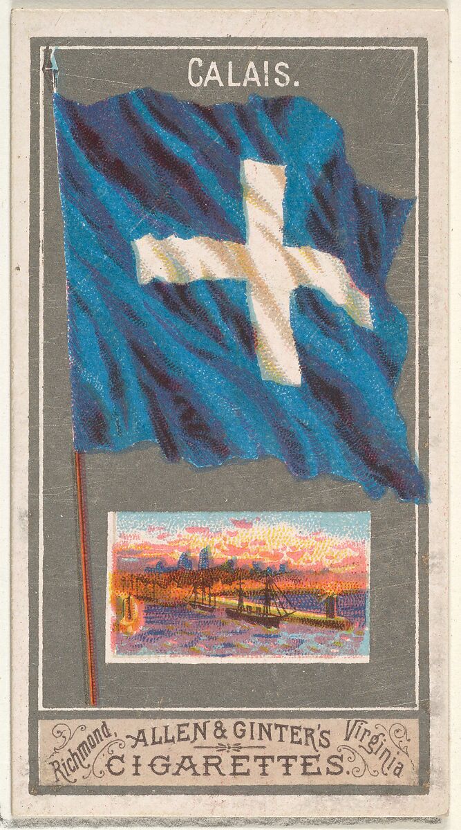 Calais, from the City Flags series (N6) for Allen & Ginter Cigarettes Brands, Issued by Allen &amp; Ginter (American, Richmond, Virginia), Commercial color lithograph 