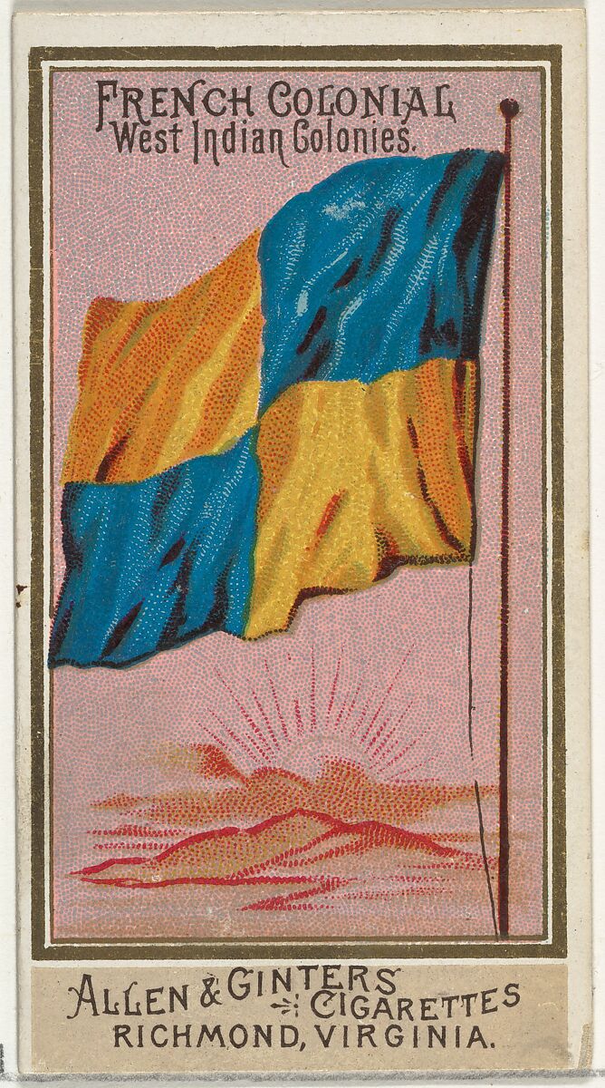 French Colonial West Indian Colonies, from Flags of All Nations, Series 2 (N10) for Allen & Ginter Cigarettes Brands, Issued by Allen &amp; Ginter (American, Richmond, Virginia), Commercial color lithograph 