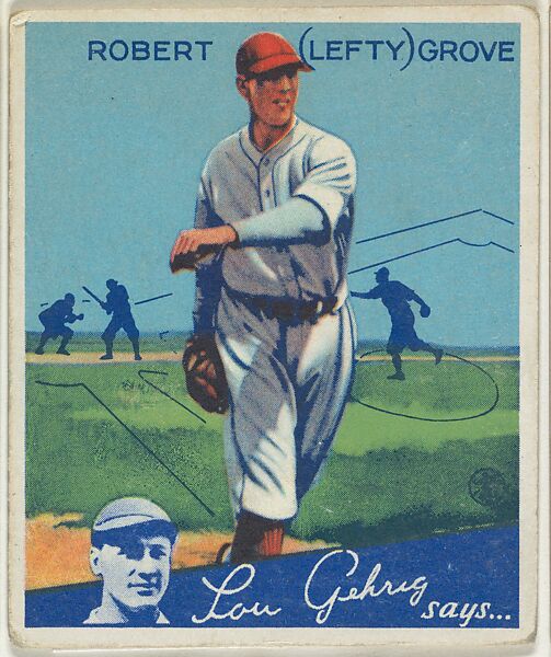 Goudey Gum Company | Robert (Lefty) Grove, Boston Red Sox | The ...