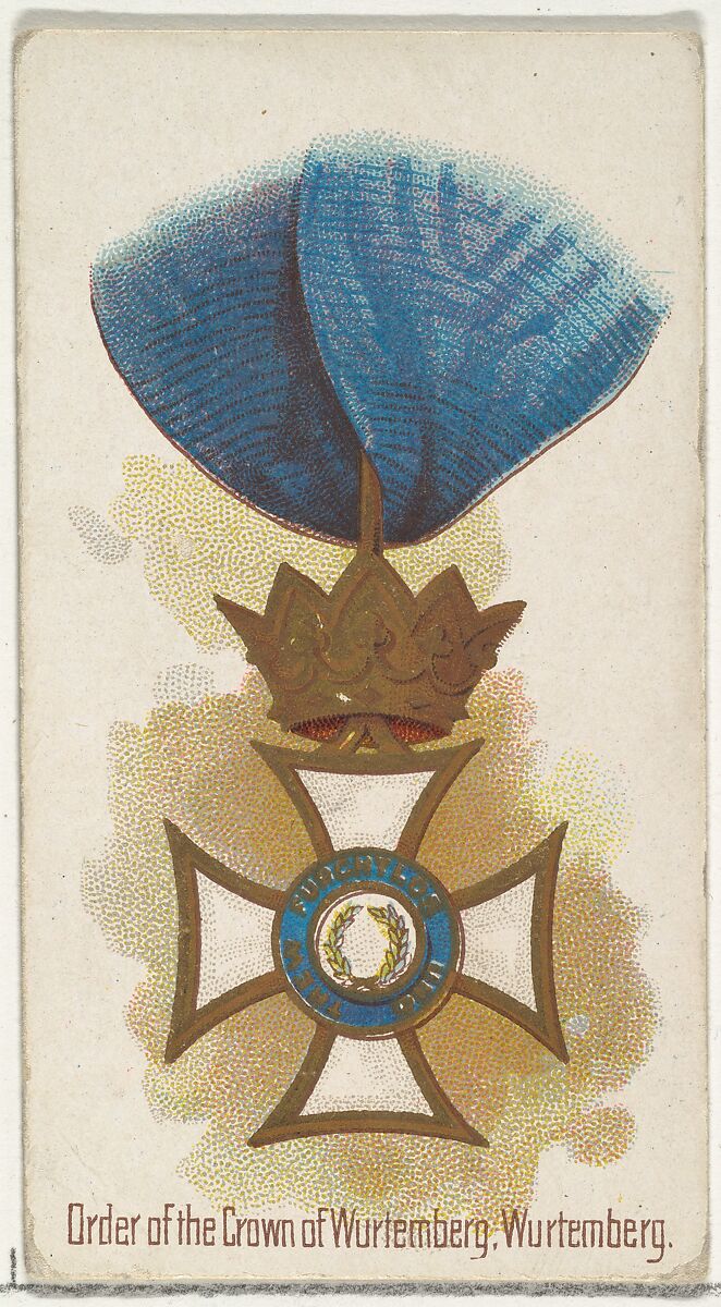 Order of the Crown of Württemberg, Württemberg, from the World's Decorations series (N30) for Allen & Ginter Cigarettes, Allen &amp; Ginter (American, Richmond, Virginia), Commercial color lithograph 