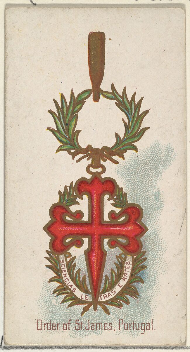 Order of St. James, Portugal, from the World's Decorations series (N30) for Allen & Ginter Cigarettes, Allen &amp; Ginter (American, Richmond, Virginia), Commercial color lithograph 