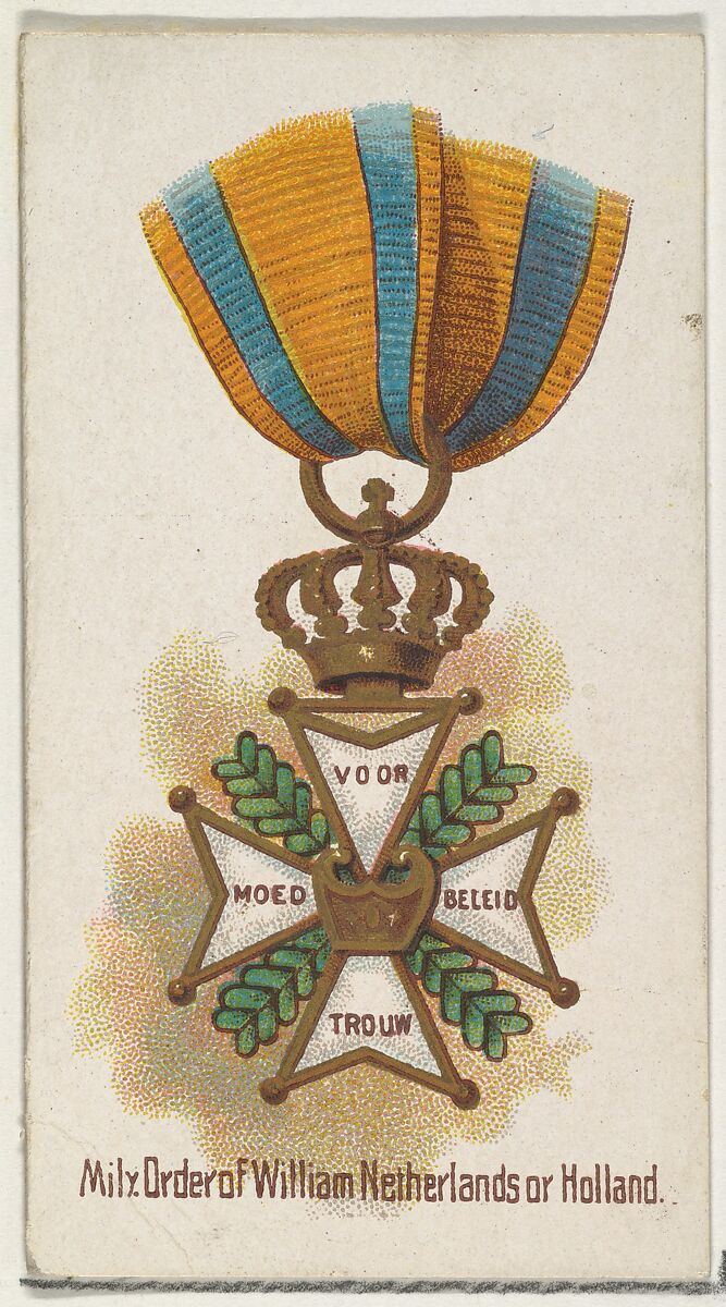 Military Order of William Netherlands of Holland, from the World's Decorations series (N30) for Allen & Ginter Cigarettes, Allen &amp; Ginter (American, Richmond, Virginia), Commercial color lithograph 