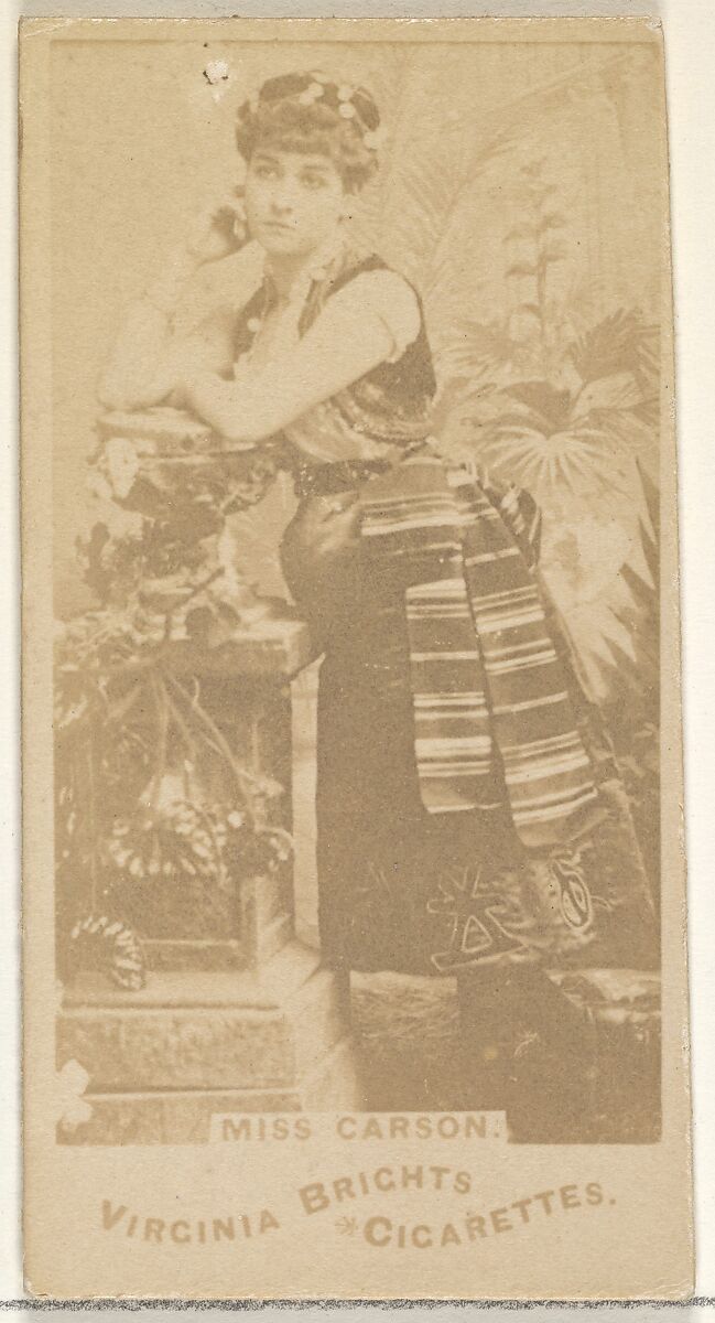 Miss Carson, from the Actors and Actresses series (N45, Type 1) for Virginia Brights Cigarettes, Issued by Allen &amp; Ginter (American, Richmond, Virginia), Albumen photograph 