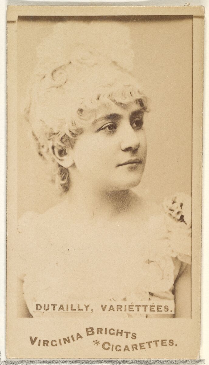 Dutailly, Variettees, from the Actors and Actresses series (N45, Type 1) for Virginia Brights Cigarettes, Issued by Allen &amp; Ginter (American, Richmond, Virginia), Albumen photograph 