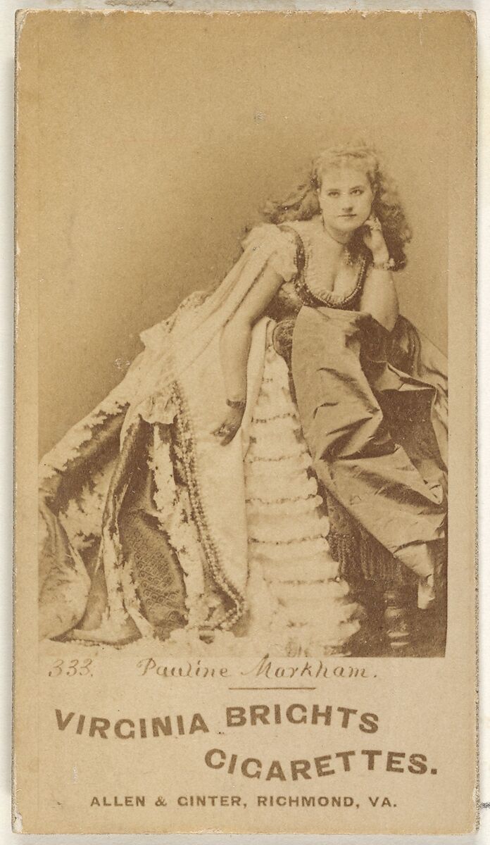 Card 333, Pauline Markham, from the Actors and Actresses series (N45, Type 1) for Virginia Brights Cigarettes, Issued by Allen &amp; Ginter (American, Richmond, Virginia), Albumen photograph 