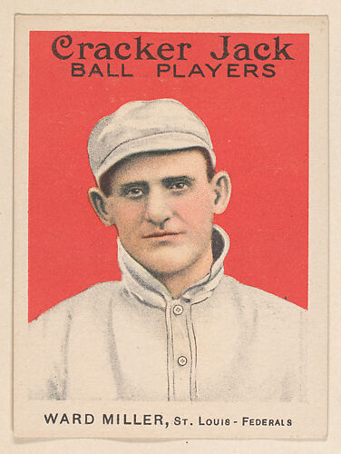 Ward Miller, St. Louis – Federals, from the Ball Players series (E145) for Cracker Jack