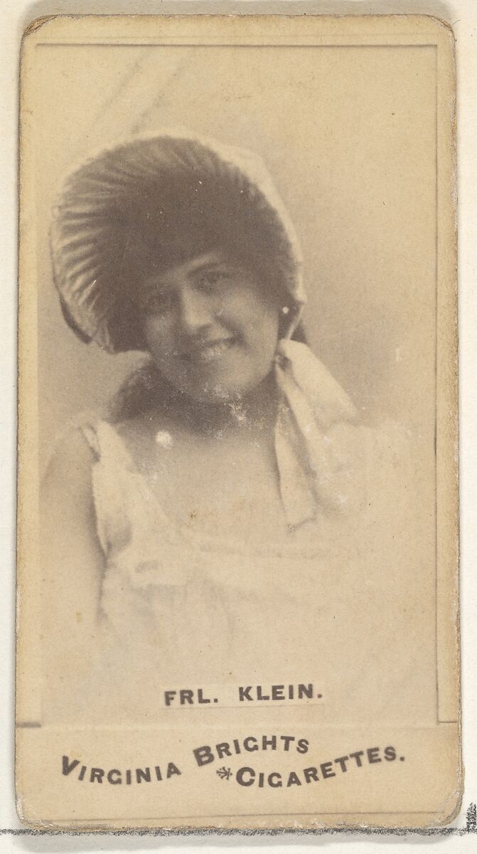 Fräulein Klein, from the Actors and Actresses series (N45, Type 1) for Virginia Brights Cigarettes, Issued by Allen &amp; Ginter (American, Richmond, Virginia), Albumen photograph 