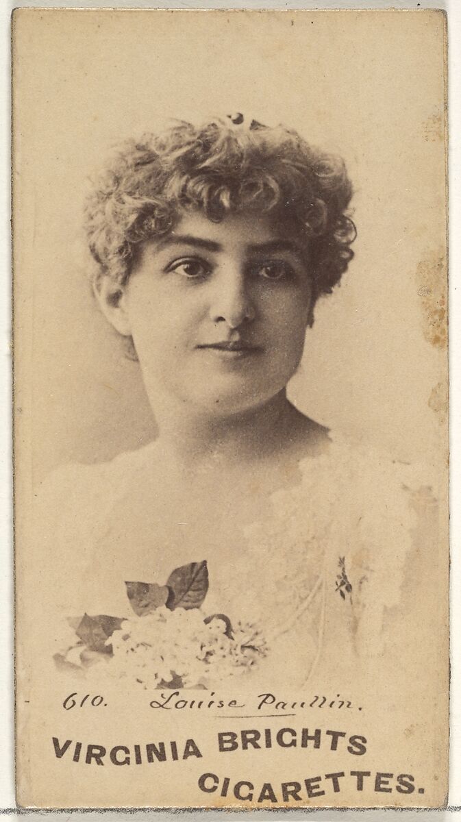 Card 610, Louise Paullin, from the Actors and Actresses series (N45, Type 1) for Virginia Brights Cigarettes, Issued by Allen &amp; Ginter (American, Richmond, Virginia), Albumen photograph 