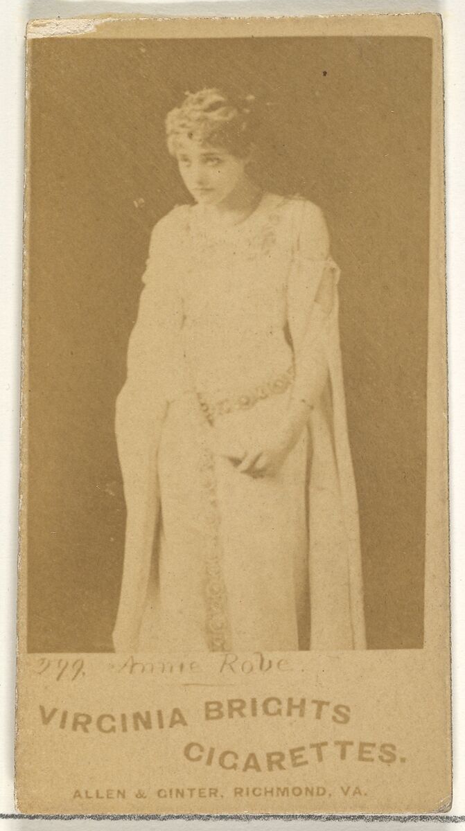 Card 299, Annie Robe, from the Actors and Actresses series (N45, Type 1) for Virginia Brights Cigarettes, Issued by Allen &amp; Ginter (American, Richmond, Virginia), Albumen photograph 