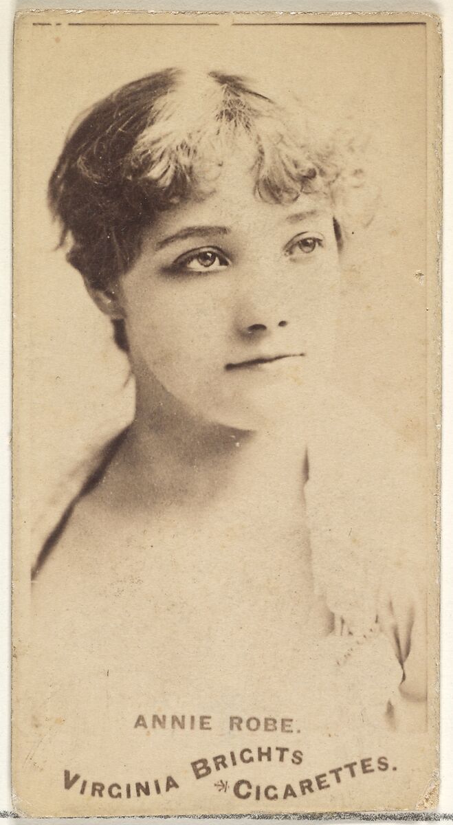 Annie Robe, from the Actors and Actresses series (N45, Type 1) for Virginia Brights Cigarettes, Issued by Allen &amp; Ginter (American, Richmond, Virginia), Albumen photograph 