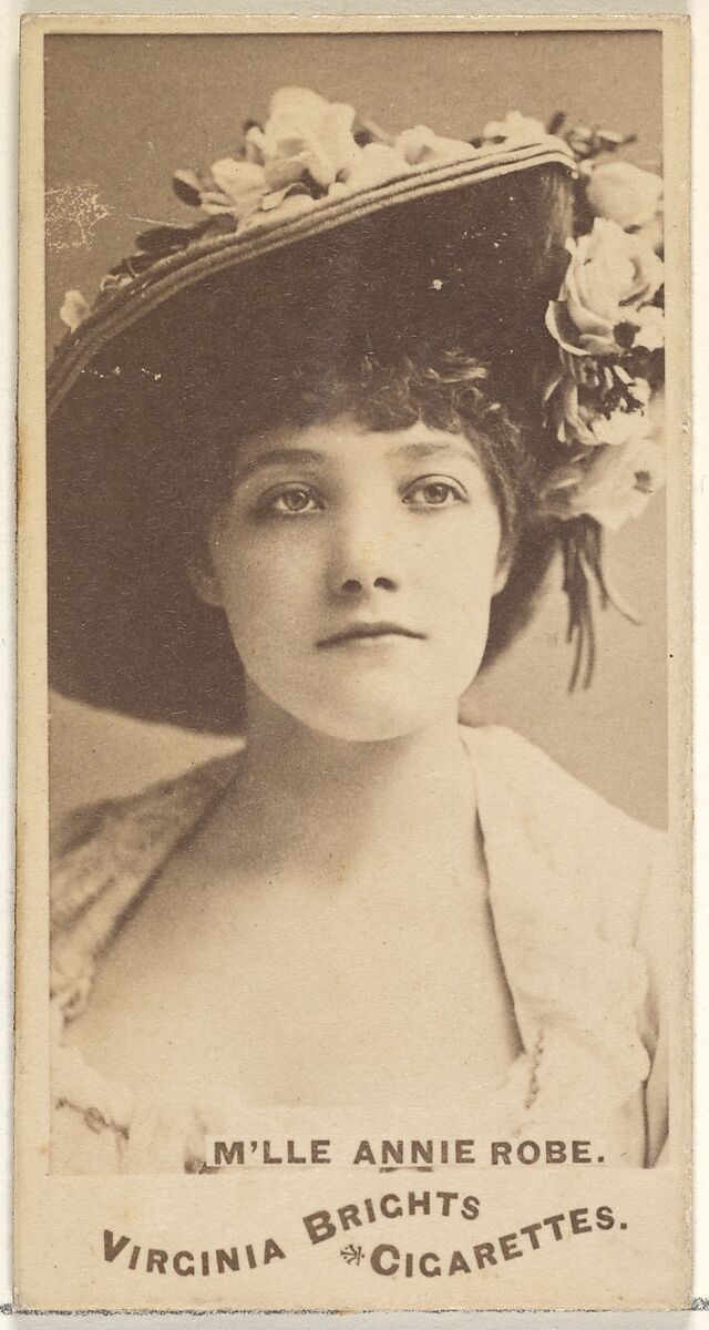 M'lle Annie Robe, from the Actors and Actresses series (N45, Type 1) for Virginia Brights Cigarettes, Issued by Allen &amp; Ginter (American, Richmond, Virginia), Albumen photograph 