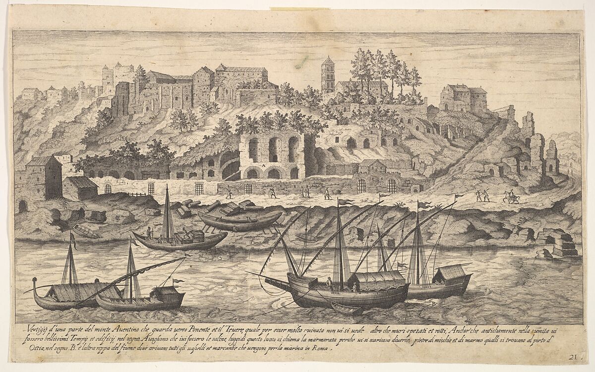 Plate 21: view from the west of ruins of the Aventine Hill, Rome, with boats on the river Tiber in the foreground, from the series 'Ruins of the antiquity of Rome, Tivoli, Pozzuoli, and other places' (Vestigi della antichità di Roma, Tivoli, Pozzvolo et altri luochi), Aegidius Sadeler II (Netherlandish, Antwerp 1568–1629 Prague), Etching and engraving 