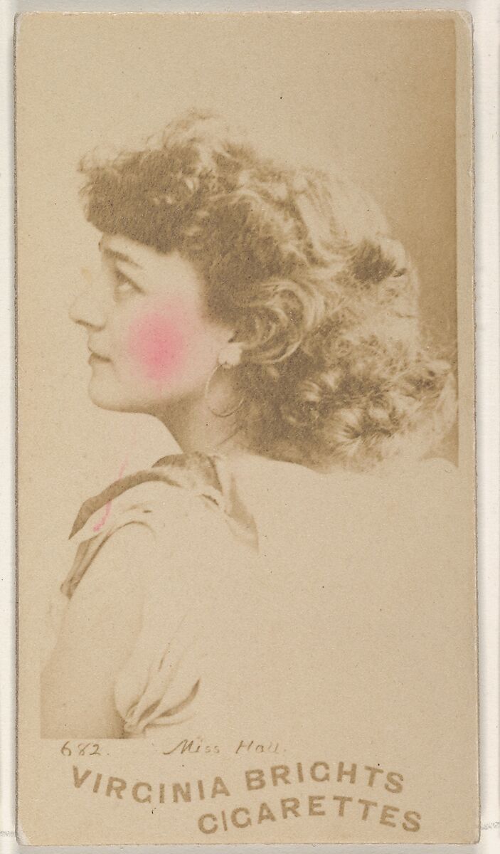 Card 682, Miss Hall, from the Actors and Actresses series (N45, Type 1) for Virginia Brights Cigarettes, Issued by Allen &amp; Ginter (American, Richmond, Virginia), Albumen photograph 