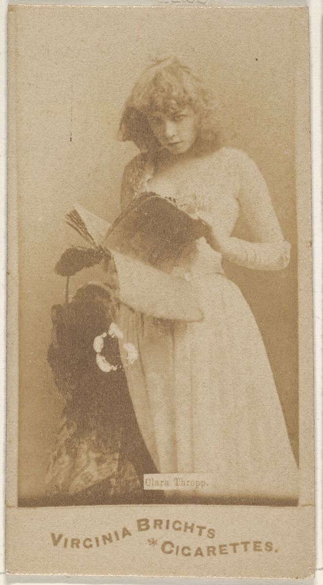 Clara Thropp, from the Actors and Actresses series (N45, Type 1) for Virginia Brights Cigarettes, Issued by Allen &amp; Ginter (American, Richmond, Virginia), Albumen photograph 