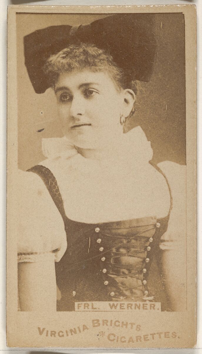 Fräulein Werner, from the Actors and Actresses series (N45, Type 1) for Virginia Brights Cigarettes, Issued by Allen &amp; Ginter (American, Richmond, Virginia), Albumen photograph 