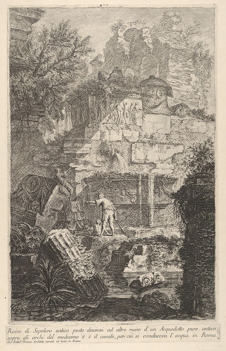 Plate 6: 'Ruins of an ancient tomb in front of ruins of an ancient aqueduct; above the arches of the latter is the channel which conveyed the water to Rome' (Ruine de sepolcro antico posto dinanzi ad altre ruine d'un Acquedotto pure antico; sopra gli archi del medesimo v'è il canale, per cui si conduceva l'acqua in Roma), from the series 'Part one of architecture and perspectives: drawn and etched by Gio. Batt'a Piranesi, Venetian Architect: dedicated to Nicola Giobbe' (Prima parte di Architetture, e prospettive inventate, ed incise da Gio. Batt'a Piranesi Architetto Veneziano dedicate al Sig. Nicola Giobbe), Giovanni Battista Piranesi (Italian, Mogliano Veneto 1720–1778 Rome), Etching 