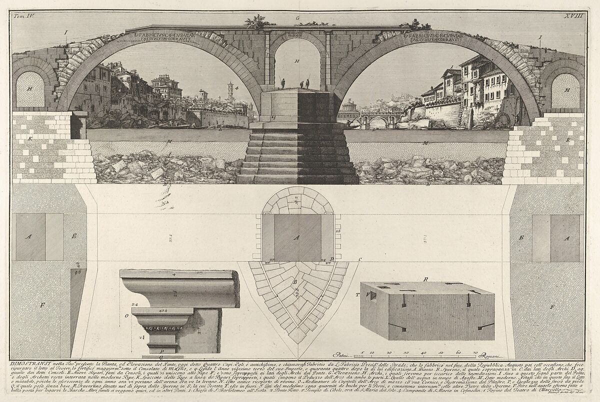 Plan and elevation of the Pons Fabricius (also known as the Quattro Capi Bridge), Rome, from "Le Antichità Romane", Giovanni Battista Piranesi (Italian, Mogliano Veneto 1720–1778 Rome), Etching 
