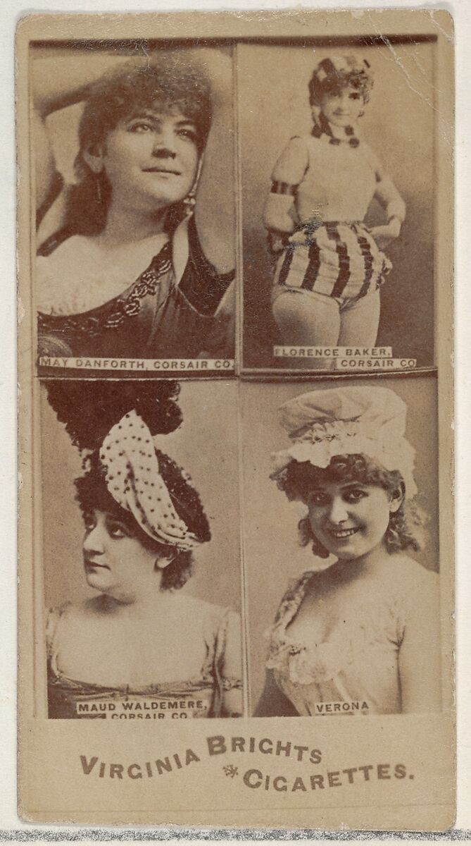May Danforth, Corsair Co./ Florence Baker, Corsair Co./ Maud Waldemere, Corsair Co./ Verona, from the Actors and Actresses series (N45, Type 4) for Virginia Brights Cigarettes, Issued by Allen &amp; Ginter (American, Richmond, Virginia), Albumen photograph 