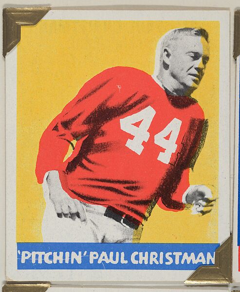 "Pitchin" Paul Christman, from the All-Star Football series (R401-2), issued by Leaf Gum Company, Leaf Gum, Co., Chicago, Illinois, Commercial chromolithograph 