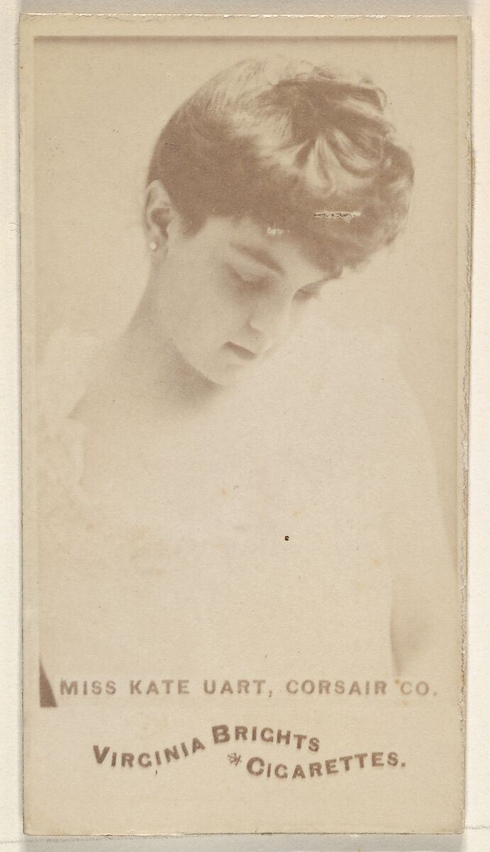 Miss Kate Uart, Corsair Co., from the Actors and Actresses series (N45, Type 6) for Virginia Brights Cigarettes, Issued by Allen &amp; Ginter (American, Richmond, Virginia), Albumen photograph 