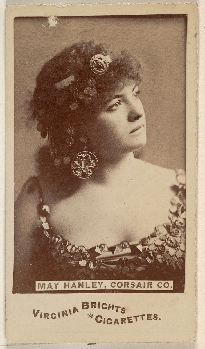 May Hanley, Corsair Co., from the Actors and Actresses series (N45, Type 6) for Virginia Brights Cigarettes, Issued by Allen &amp; Ginter (American, Richmond, Virginia), Albumen photograph 