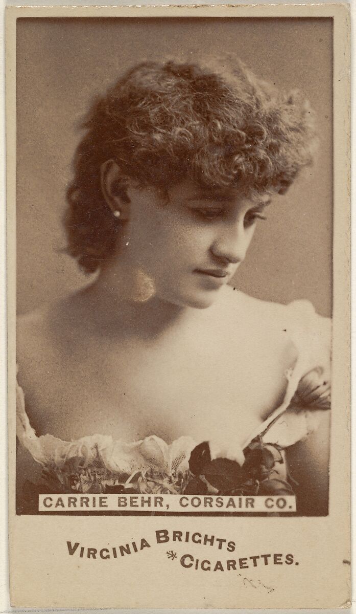 Carrie Behr, Corsair Co., from the Actors and Actresses series (N45, Type 6) for Virginia Brights Cigarettes, Issued by Allen &amp; Ginter (American, Richmond, Virginia), Albumen photograph 