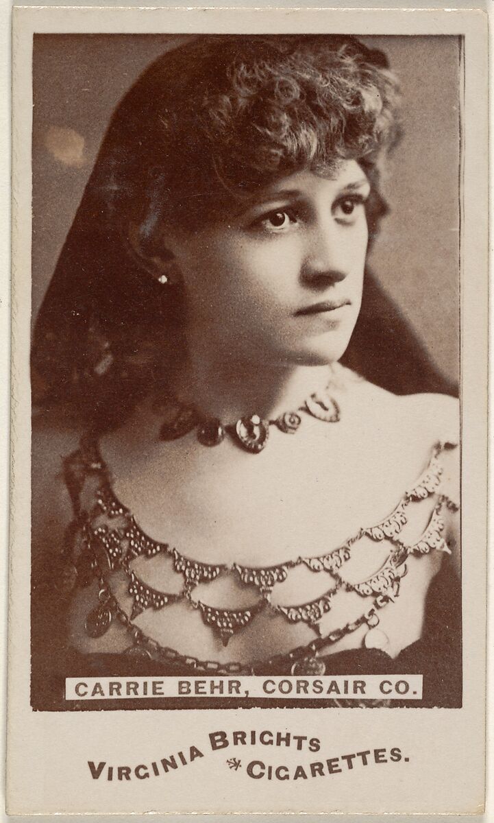 Carrie Behr, Corsair Co., from the Actors and Actresses series (N45, Type 6) for Virginia Brights Cigarettes, Issued by Allen &amp; Ginter (American, Richmond, Virginia), Albumen photograph 