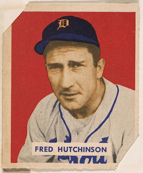 Fred Hutchinson, part of the 1949 Bowman Baseball series (R406-2) issued by Bowman Gum Company., Bowman Gum Company, Commercial color lithograph 