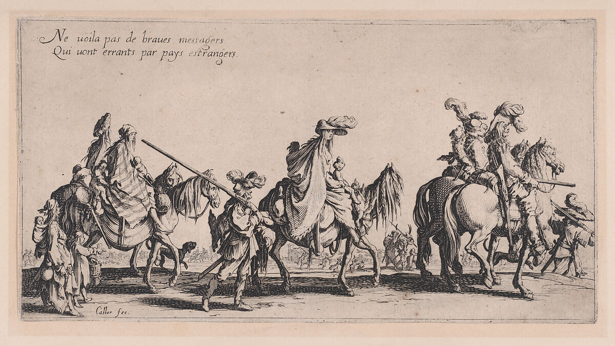 Les Bohémiens en Marche, pièce aussi appelée L'Avant-Garde (The Gypsies Travelling, piece also called The Advance Gard), from Le Bohémiens, série appelée aussi Les Égyptiens, La Marche des Bohémiens, La Vie Errante des Bohémiens, Les Marches Égyptiennes (The Gypsies, series also called The Egyptians, The Gypsy Troops, The Wandering Lives of Gypsies, The Egyptian Troops), Jacques Callot (French, Nancy 1592–1635 Nancy), Etching and engraving; second state of two (Lieure) 