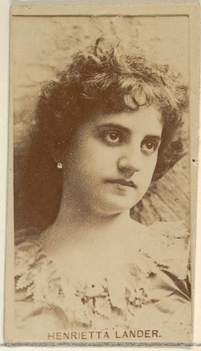 Henrietta Lander, from the Actors and Actresses series (N45, Type 8) for Virginia Brights Cigarettes, Issued by Allen &amp; Ginter (American, Richmond, Virginia), Albumen photograph 
