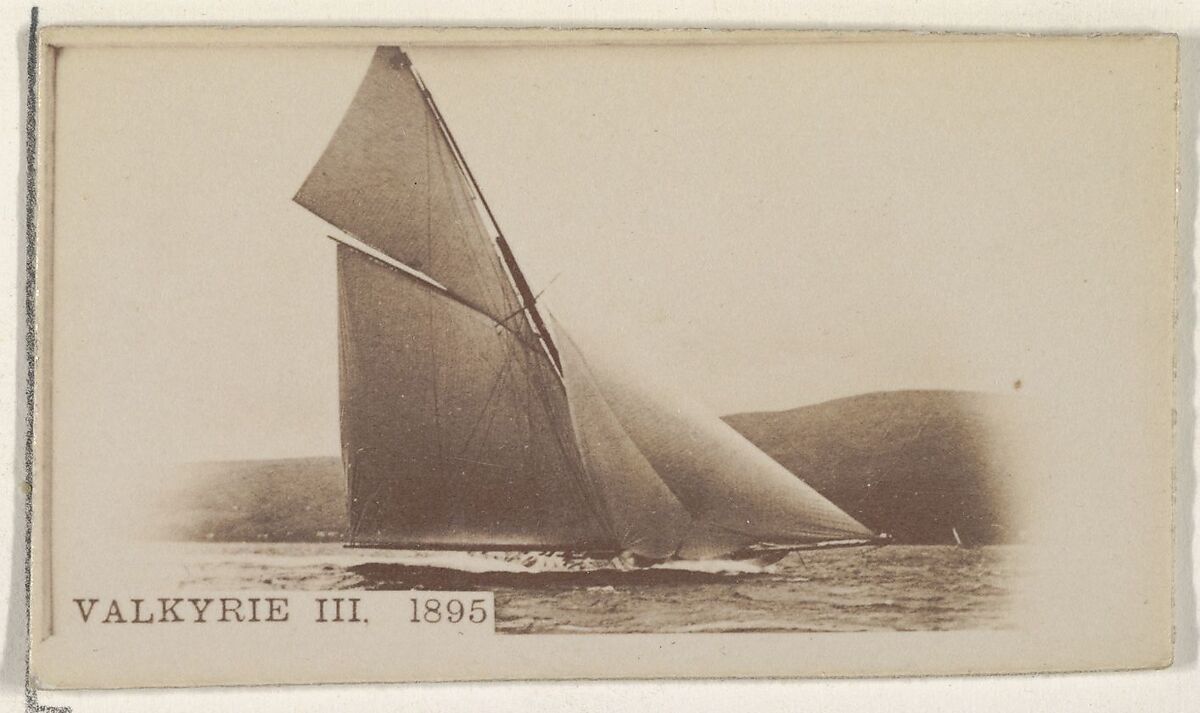 Valkyrie III, 1895, from the Famous Ships series (N50) for Virginia Brights Cigarettes, Issued by Allen &amp; Ginter (American, Richmond, Virginia), Albumen photograph 