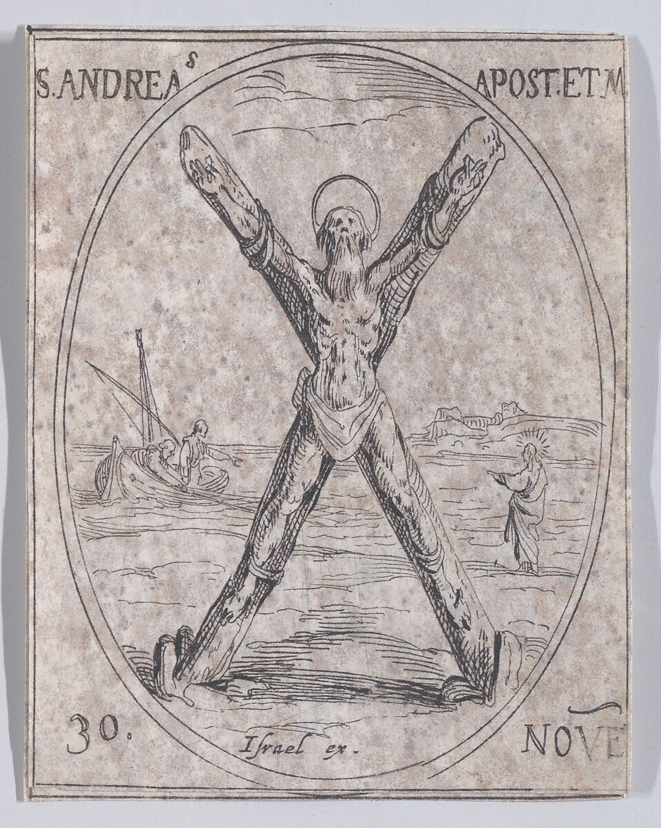 S. André, apotre et martyr (St. Andrew, Apostle and Martyr), November 30th, from "Les Images De Tous Les Saincts et Saintes de L'Année" (Images of All of the Saints and Religious Events of the Year), Jacques Callot (French, Nancy 1592–1635 Nancy), Etching; second state of two (Lieure) 